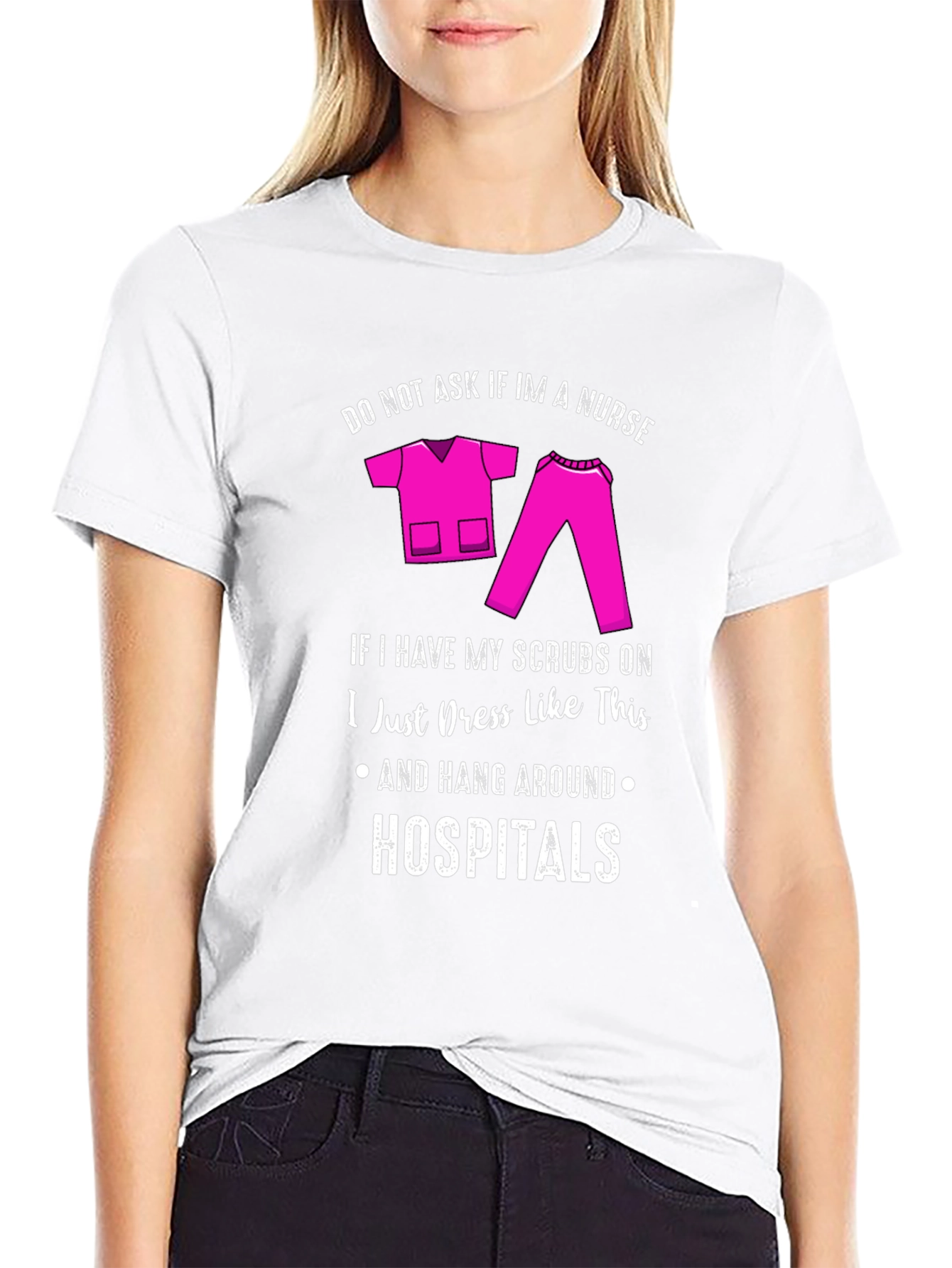 Nurse Scrubs Humor T-Shirt