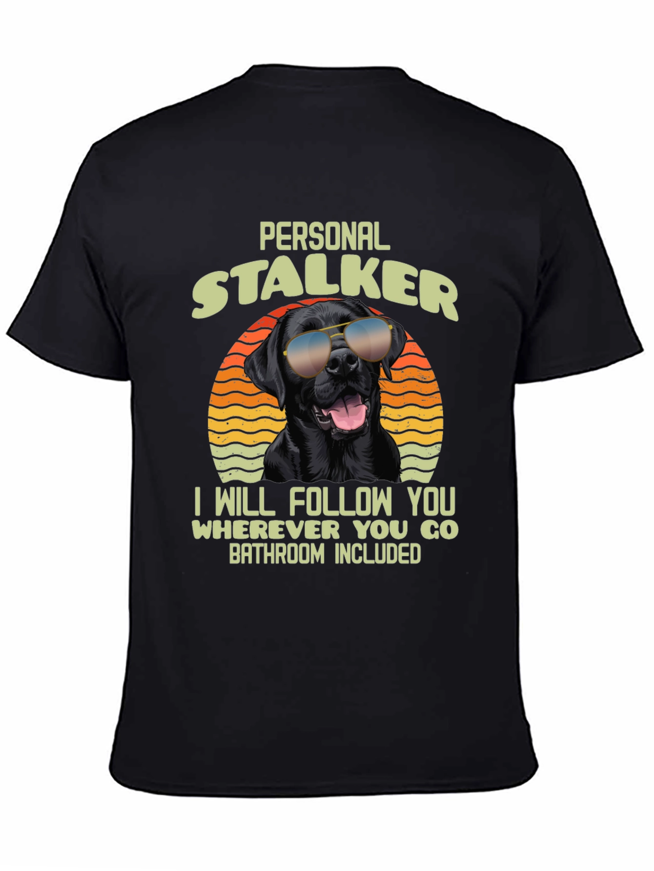 Personal Stalker Dog Graphic T-Shirt