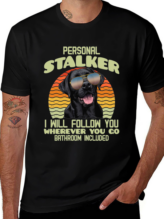 Personal Stalker Dog Graphic T-Shirt