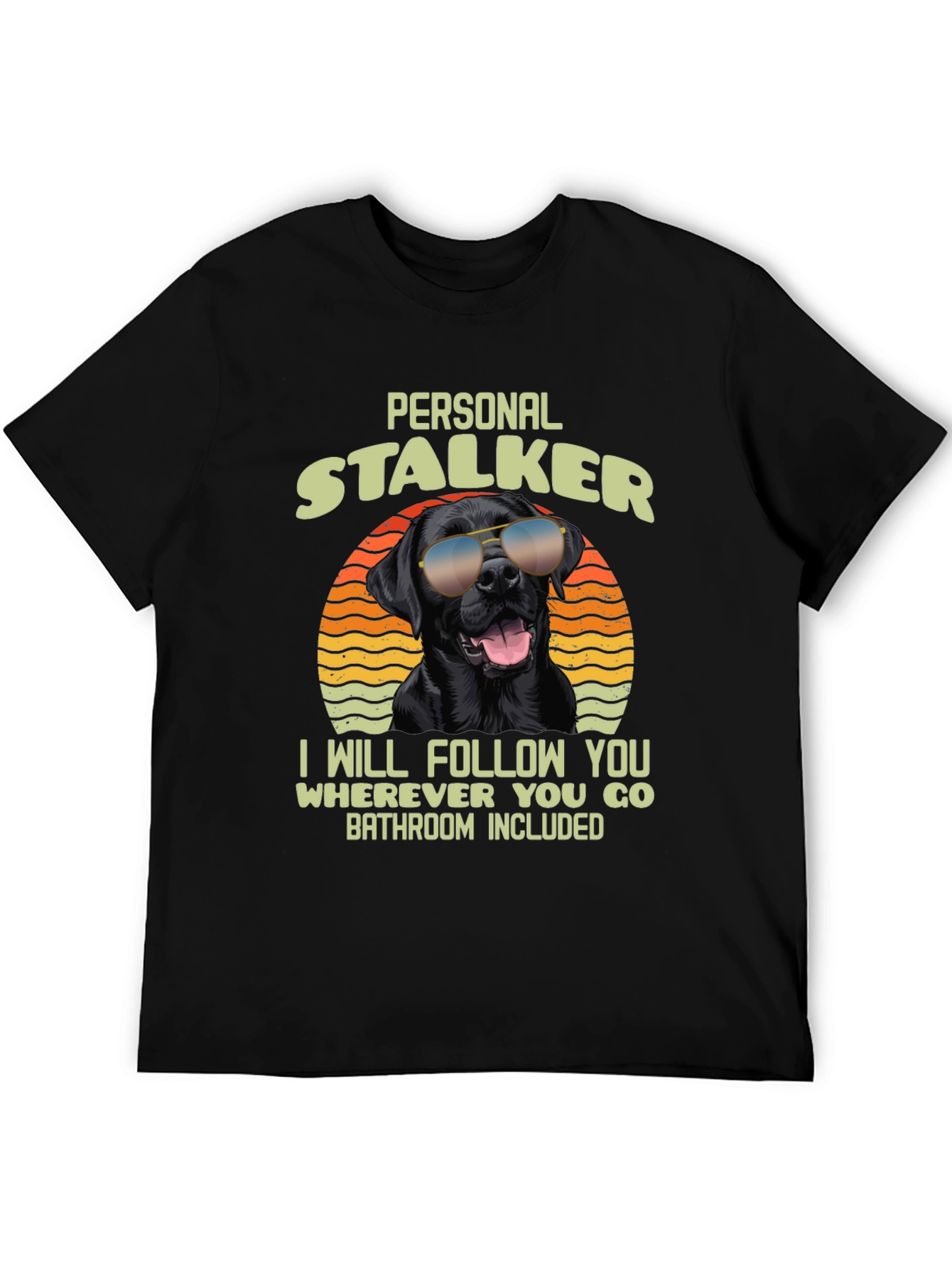 Personal Stalker Dog Graphic T-Shirt
