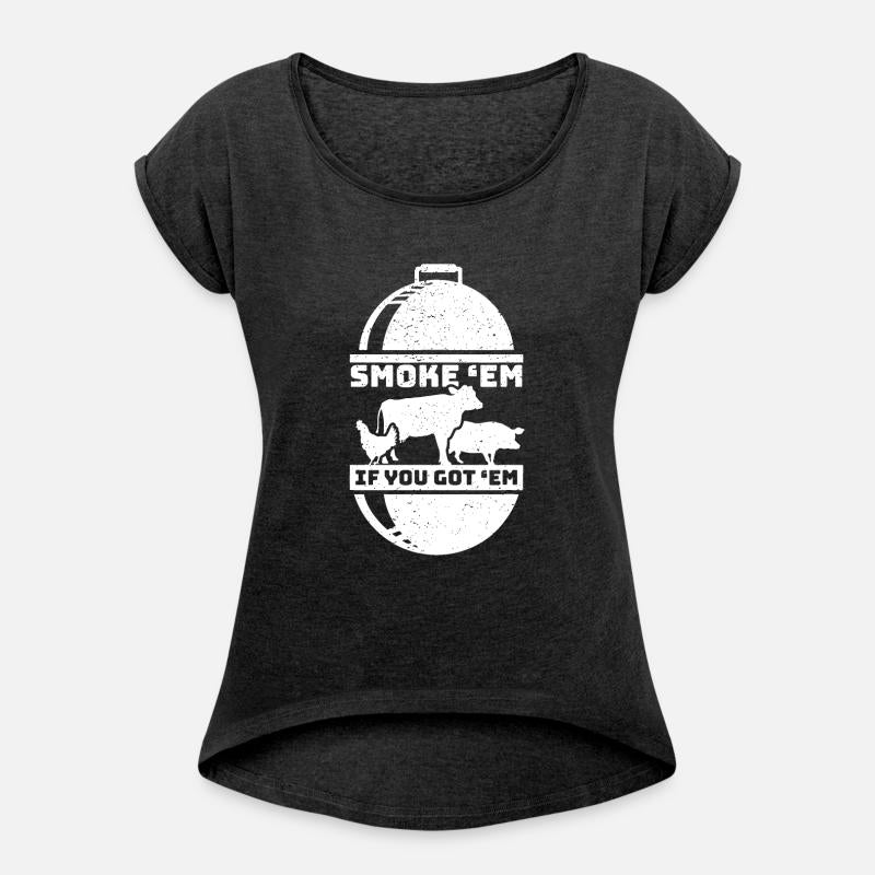 Smoke Em If you Got Em Meat Barbeque BBQ Chef Outd