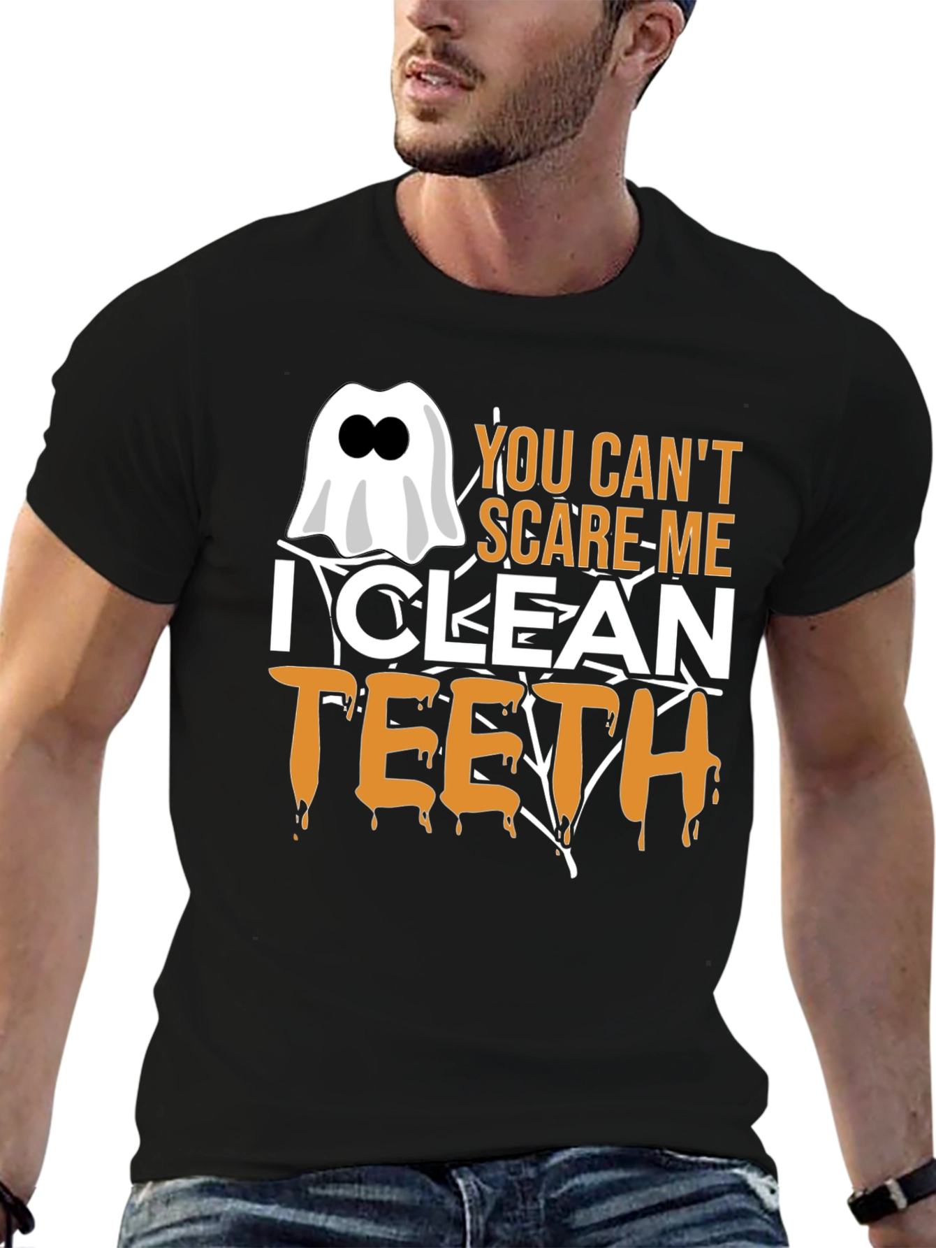 You Cant Scare Me I Clean Teeth Halloween T-Shirt