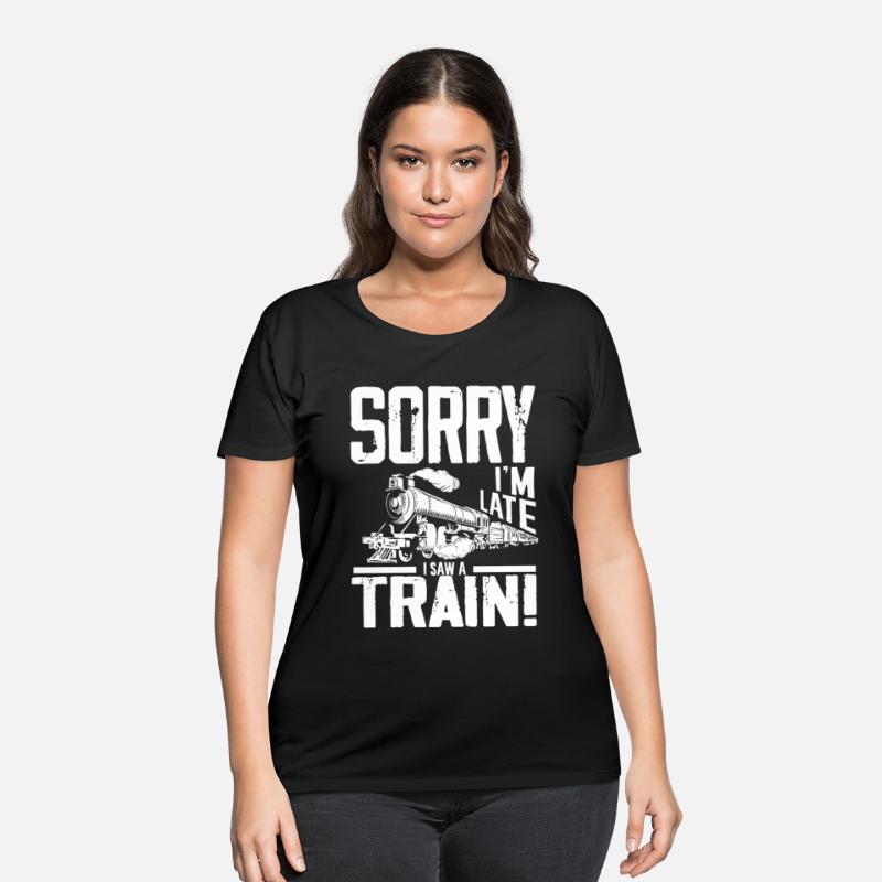 Sorry I'm Late I Saw A Train!