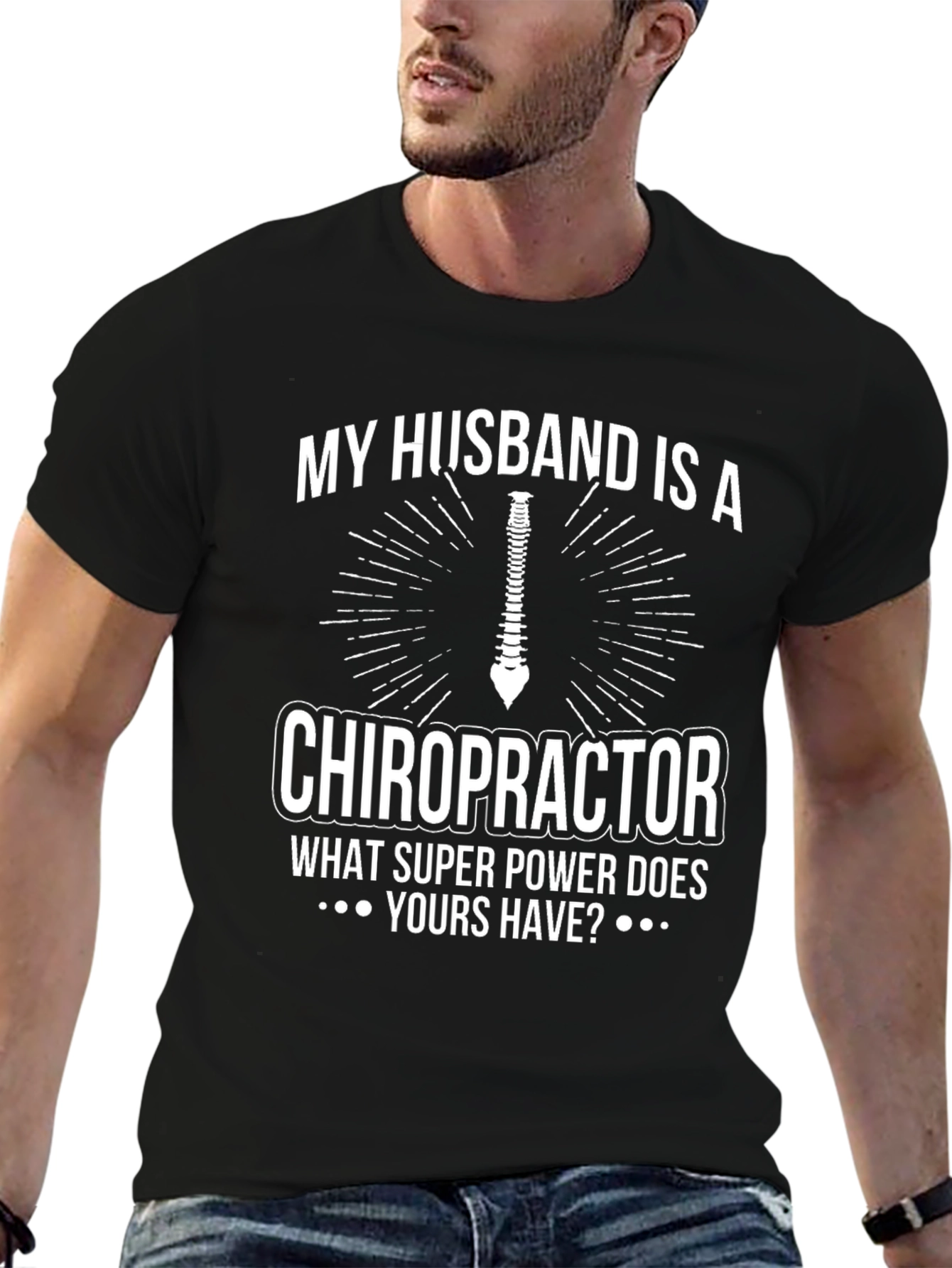 Chiropractor Husband Superpower T-Shirt - Funny Graphic Tee