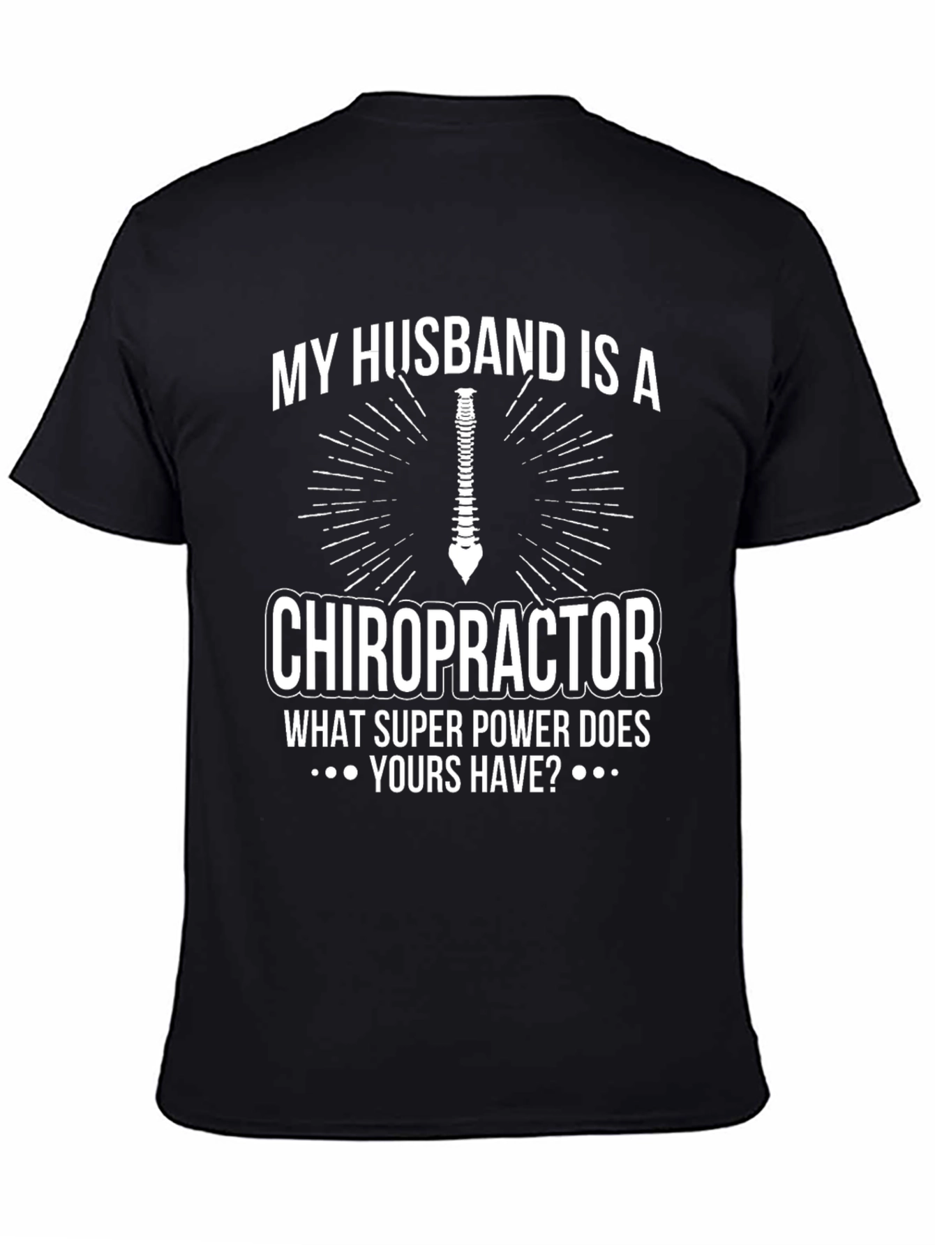 Chiropractor Husband Superpower T-Shirt - Funny Graphic Tee