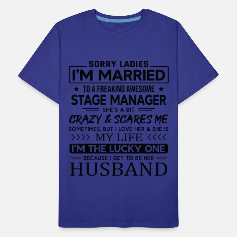 Stage Manager Funny Saying For Husband