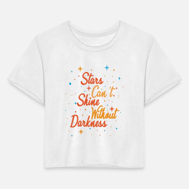 Stars Can't Shine Without Darkness