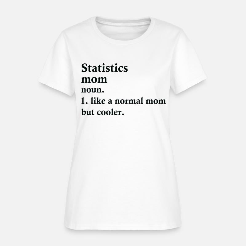 Statistics Mom Funny Statistician Definition