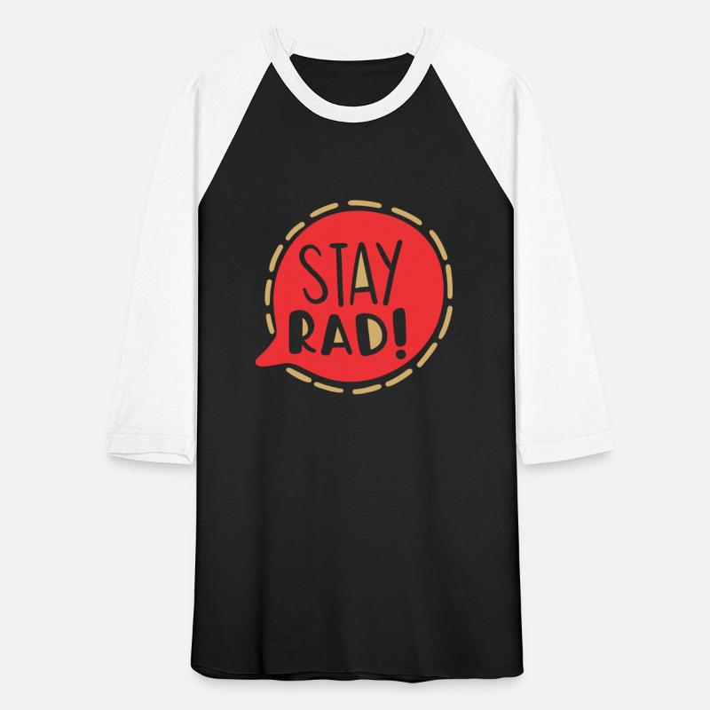 Stay rad