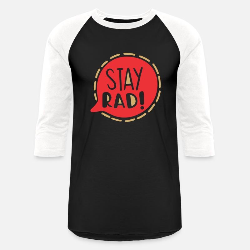 Stay rad