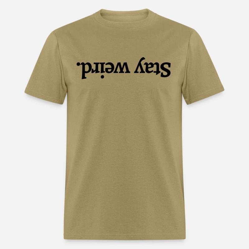 Stay Weird - Upside Down Text (black letters versi