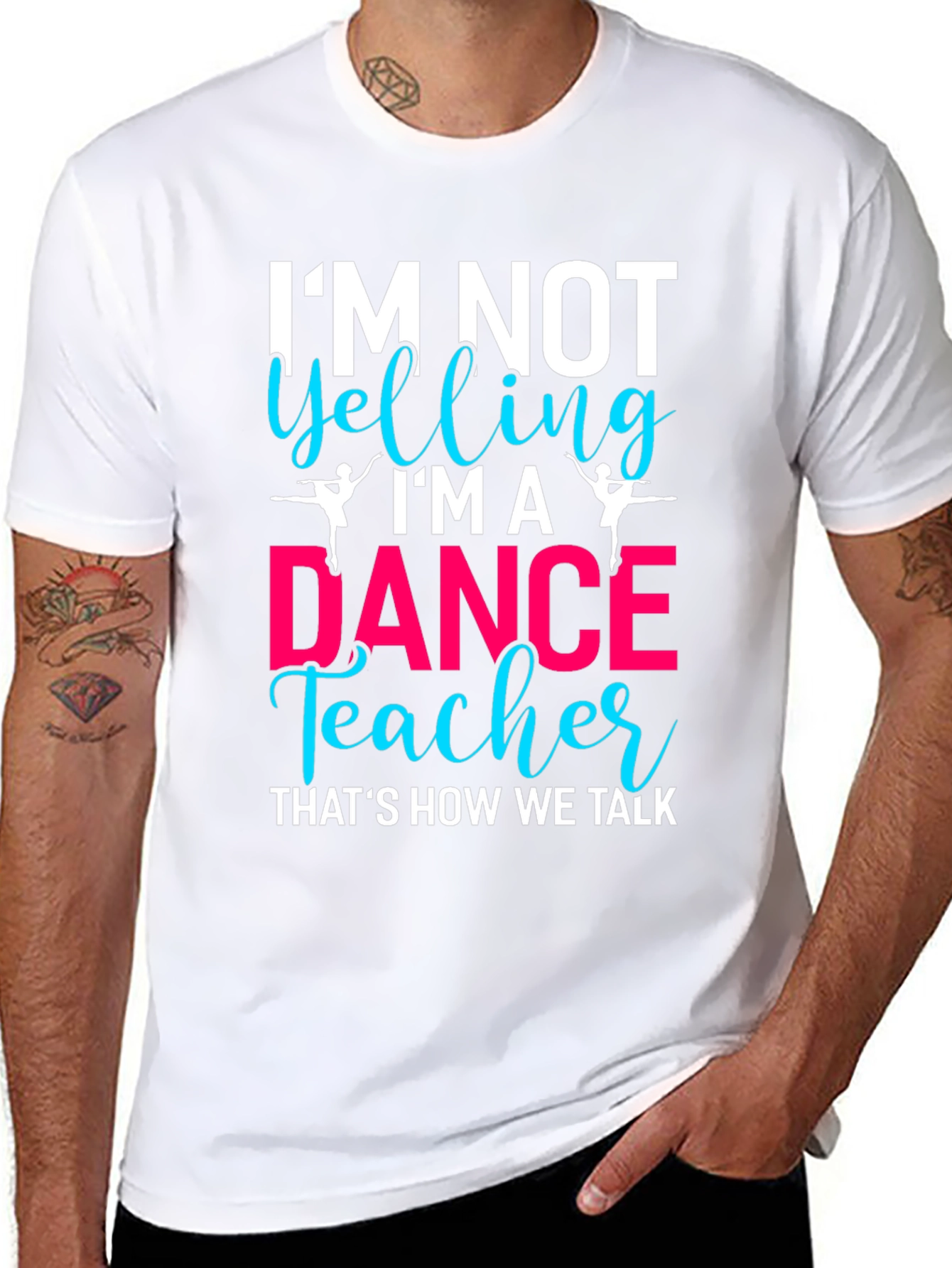 Dance Teacher T-Shirt - Im Not Yelling!
