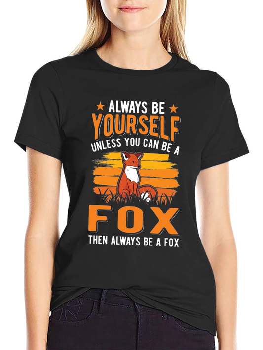Always Be Yourself Fox Graphic Tee