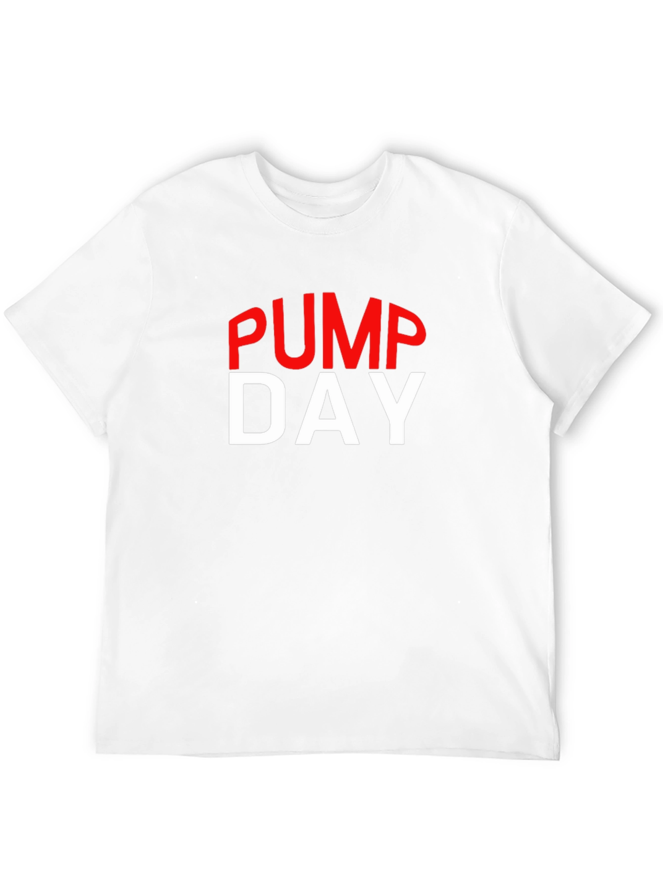 Pump Day T-Shirt - Gym & Workout Apparel