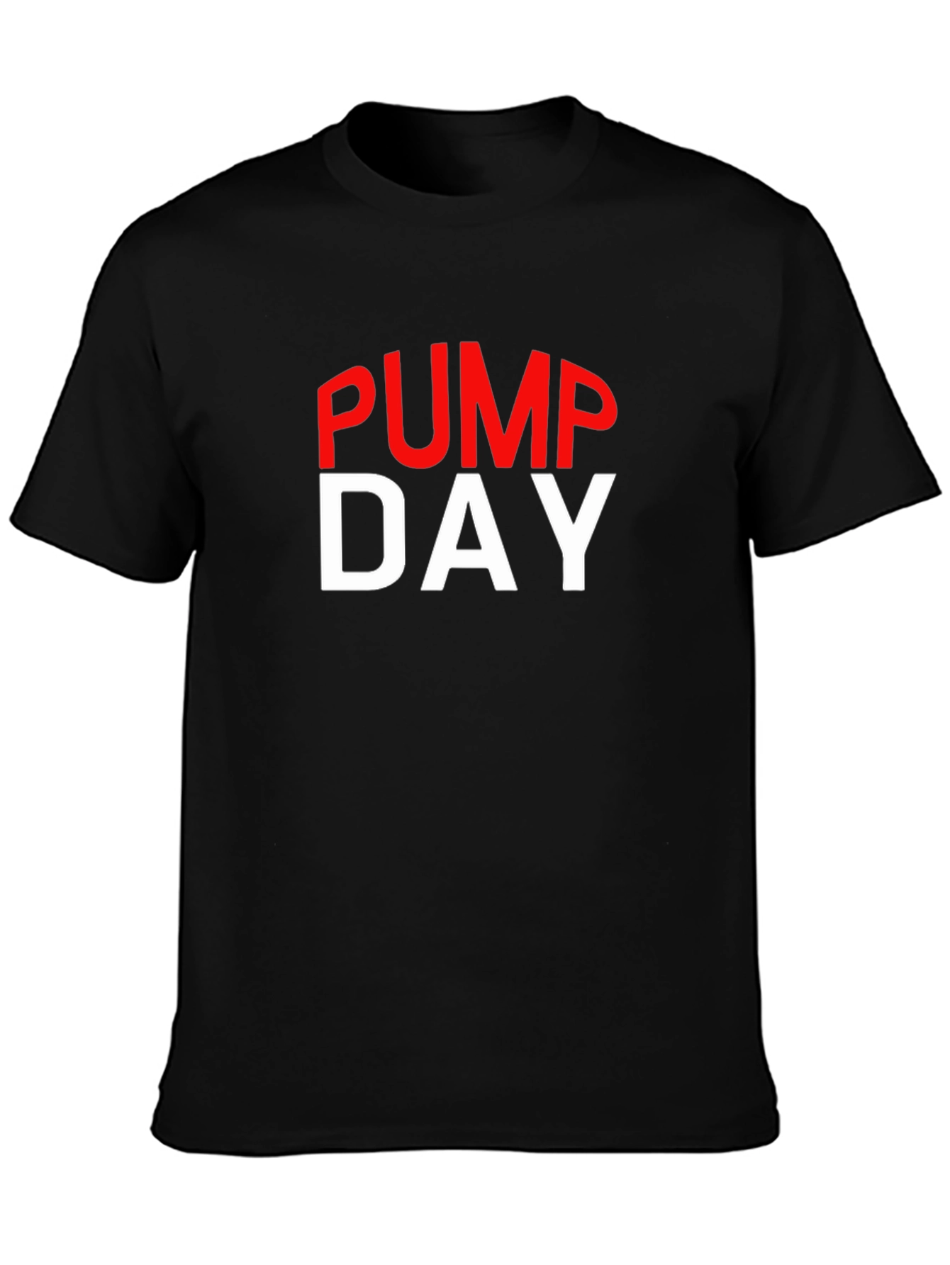 Pump Day T-Shirt - Gym & Workout Apparel