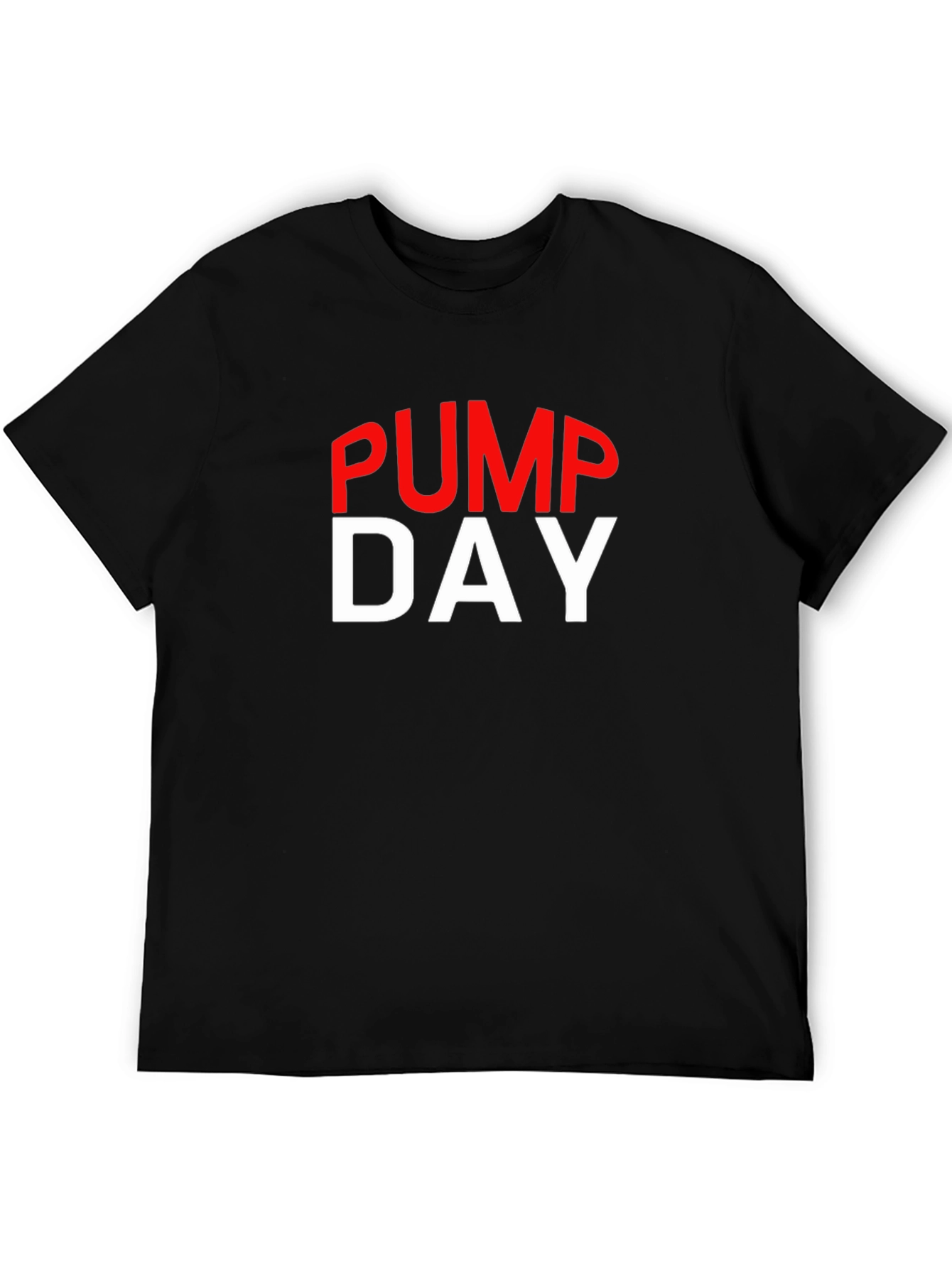 Pump Day T-Shirt - Gym & Workout Apparel