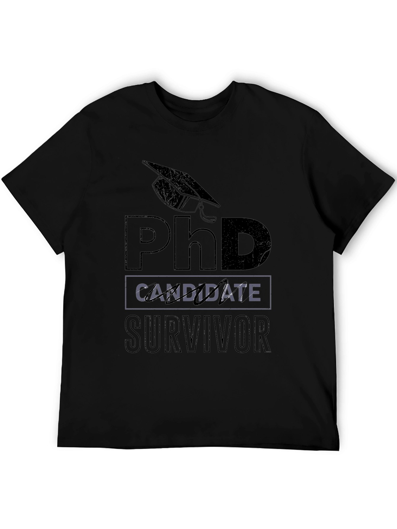 PhD Candidate Survivor Graphic T-Shirt
