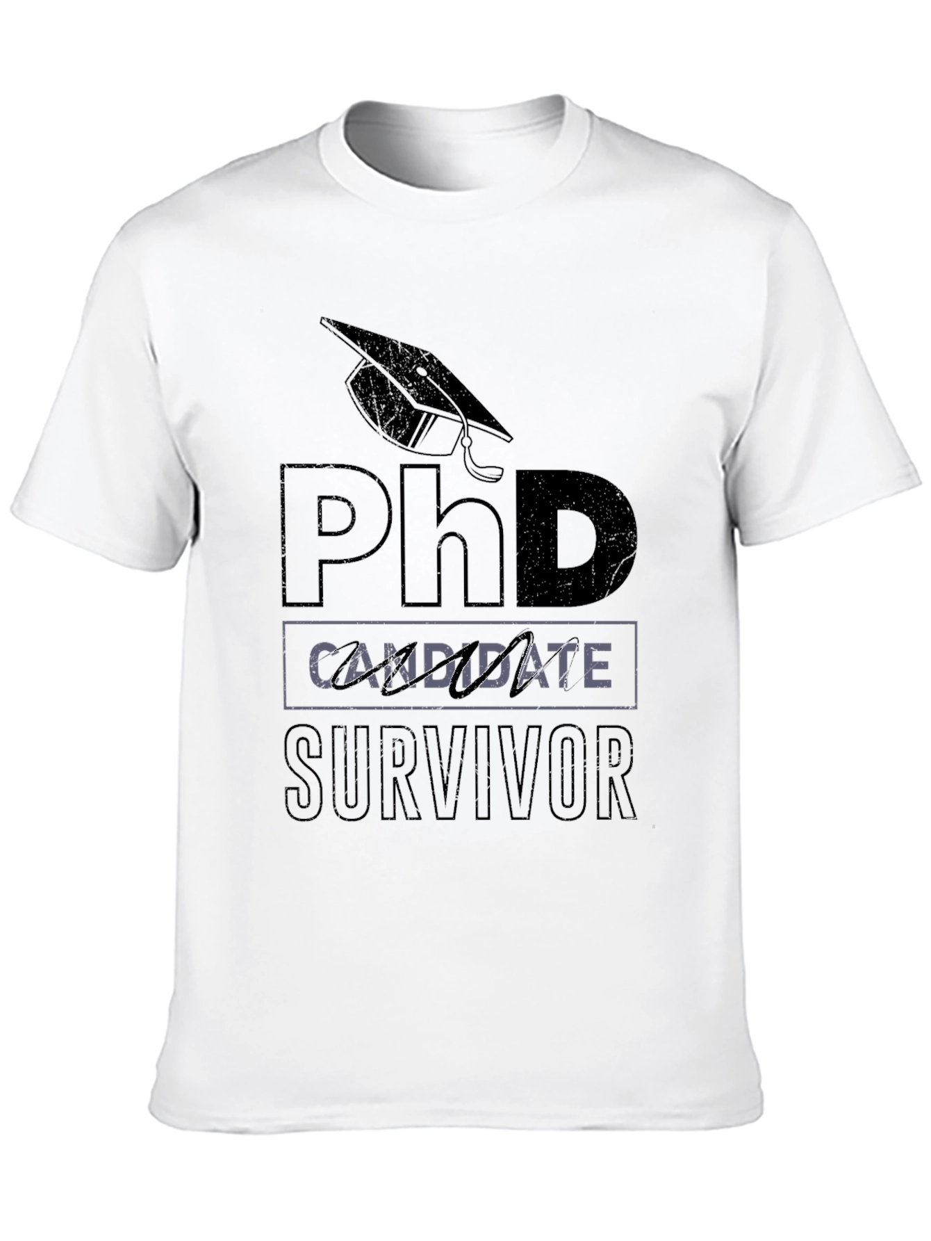 PhD Candidate Survivor Graphic T-Shirt