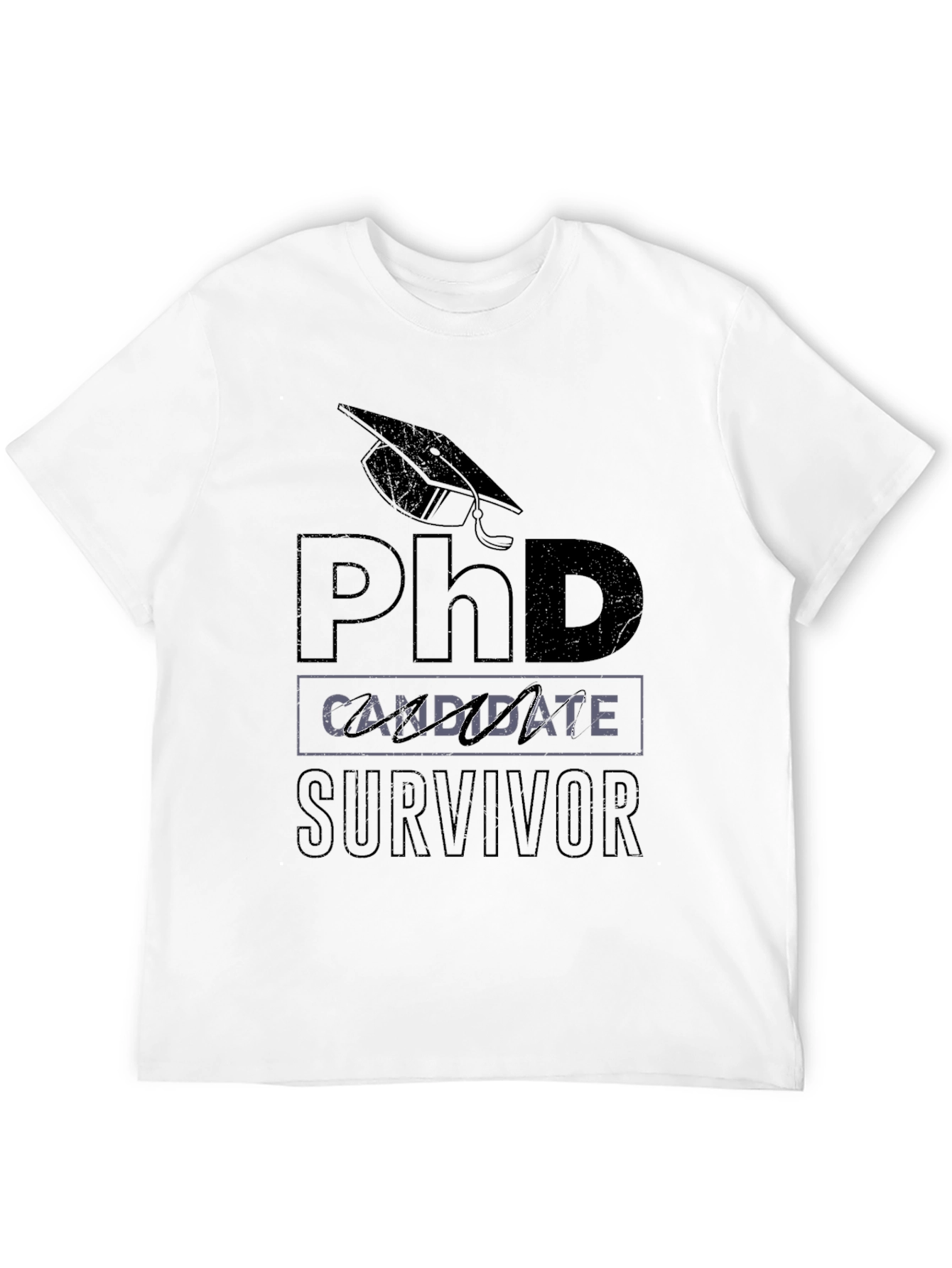 PhD Candidate Survivor Graphic T-Shirt