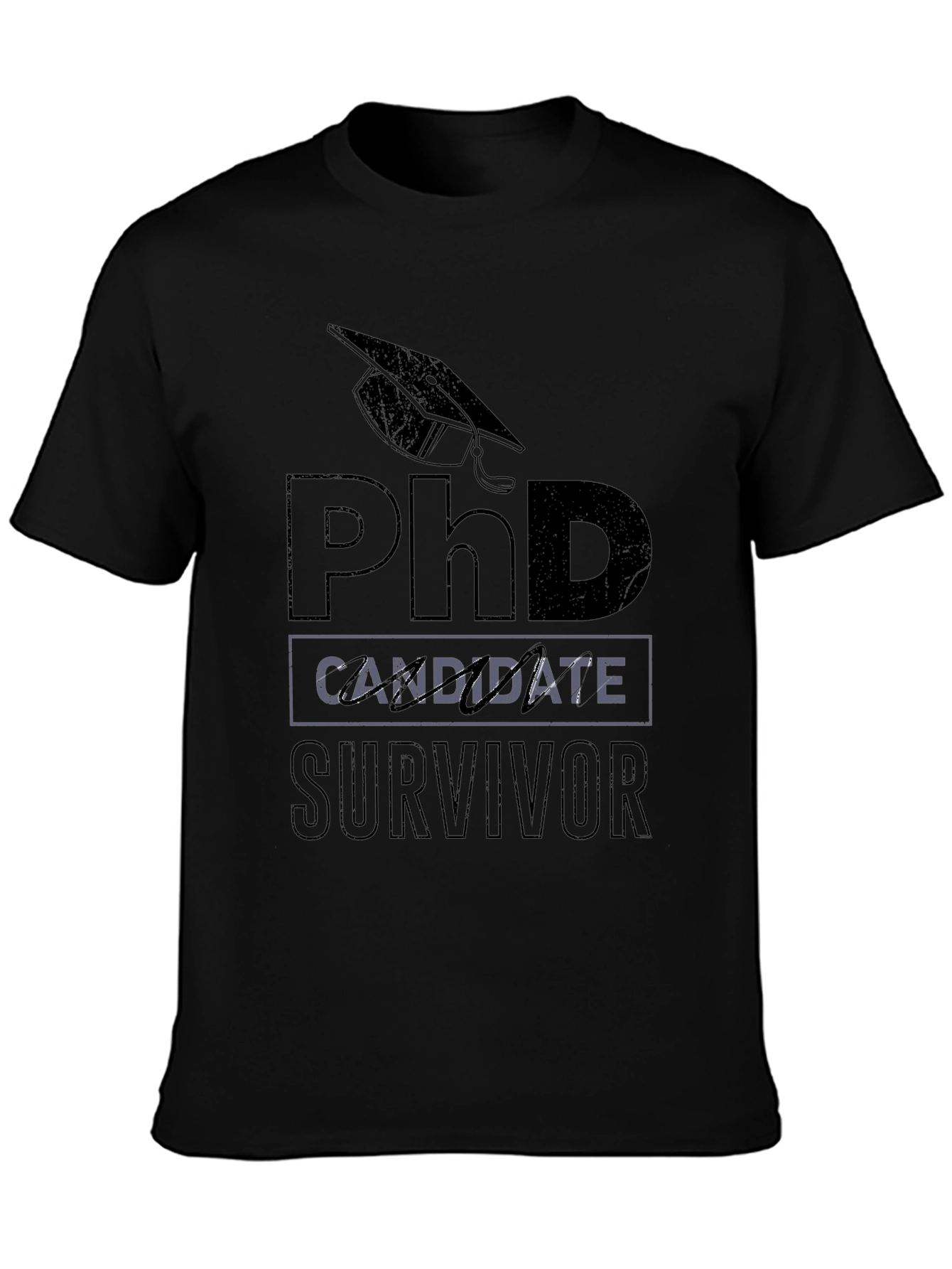 PhD Candidate Survivor Graphic T-Shirt