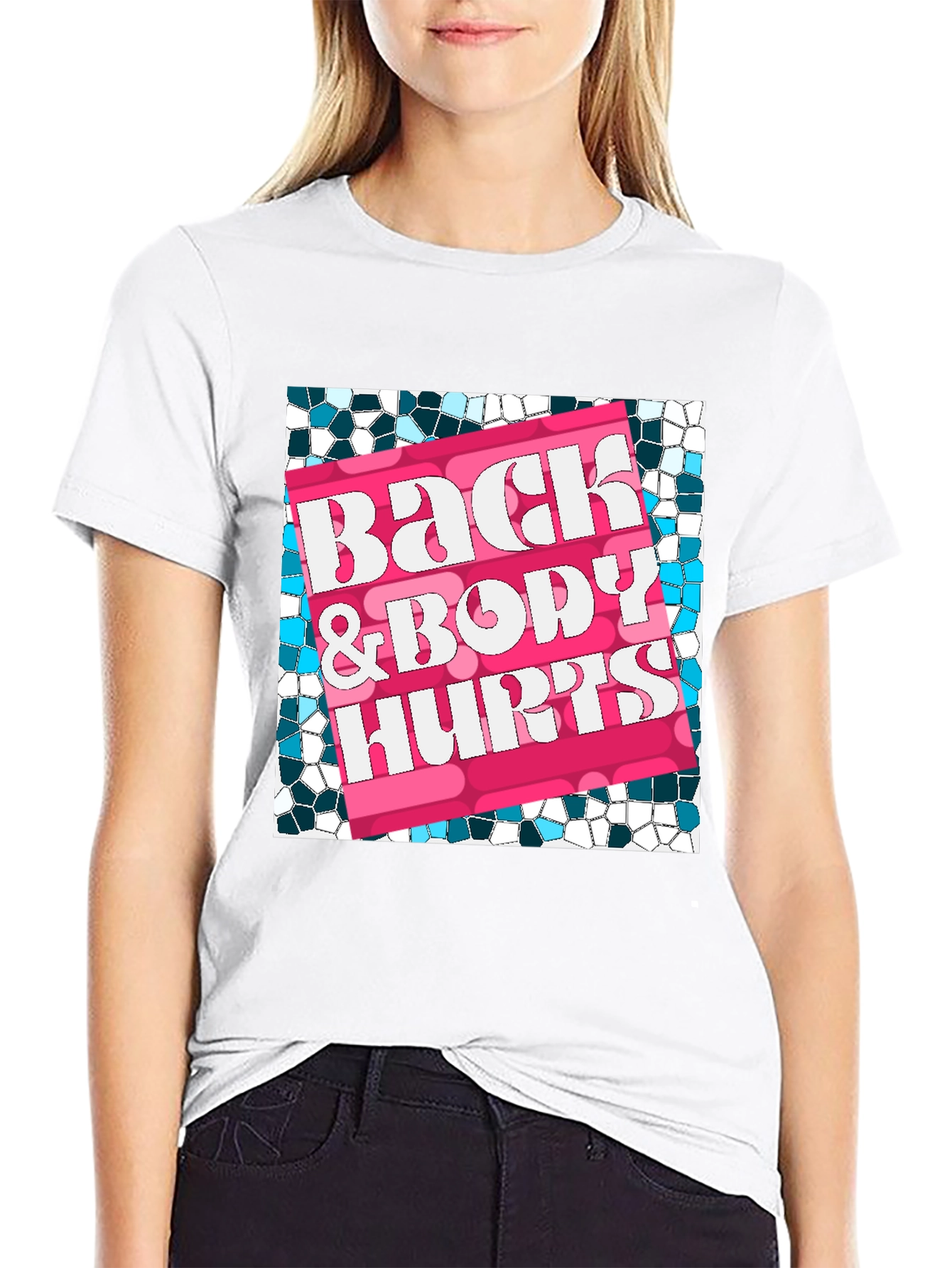 Back & Body Hurts T-Shirt - Funny Slogan Tee