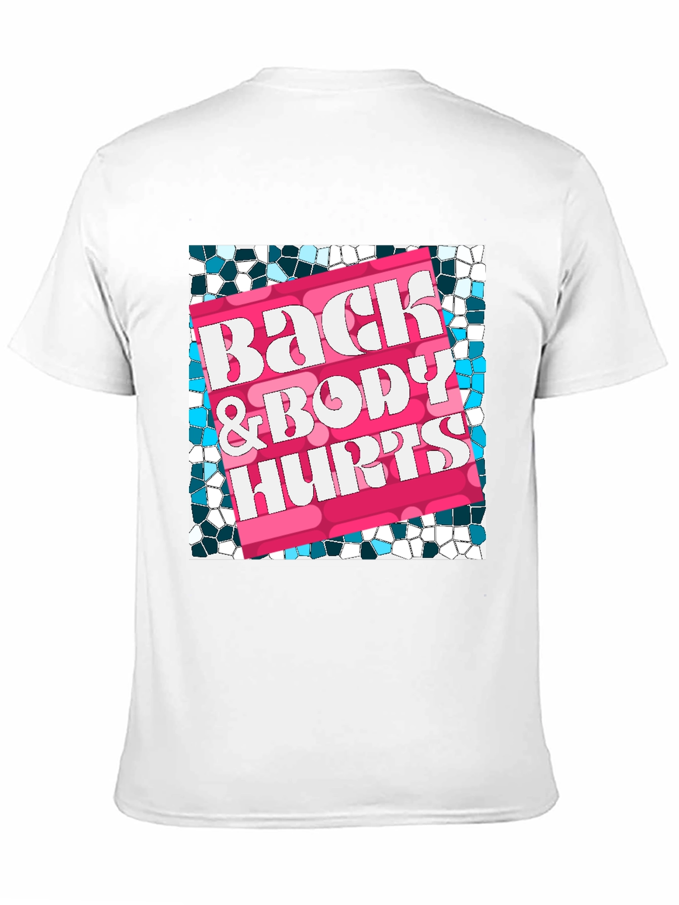 Back & Body Hurts T-Shirt - Funny Slogan Tee