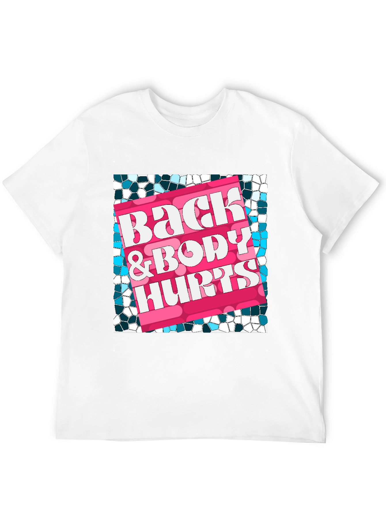 Back & Body Hurts T-Shirt - Funny Slogan Tee