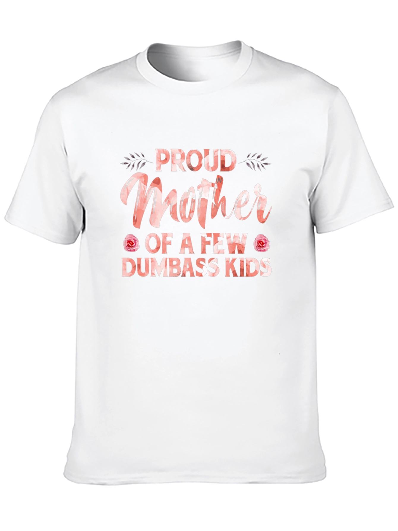 Proud Mother Funny Graphic T-Shirt
