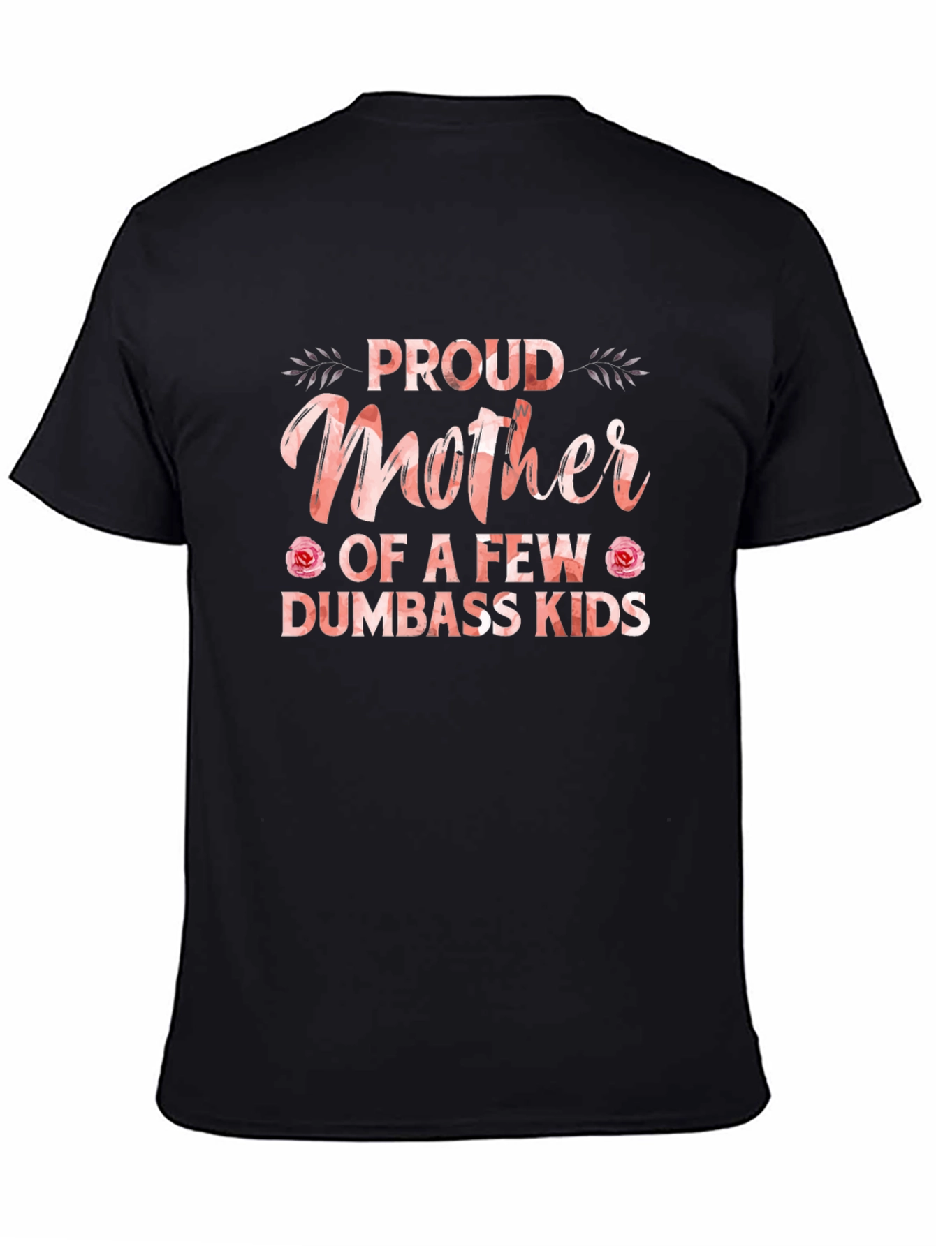 Proud Mother Funny Graphic T-Shirt