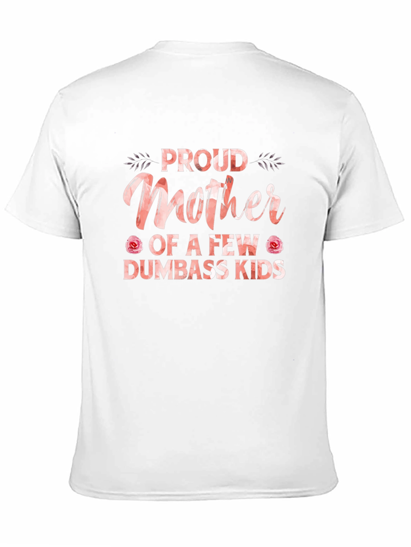 Proud Mother Funny Graphic T-Shirt