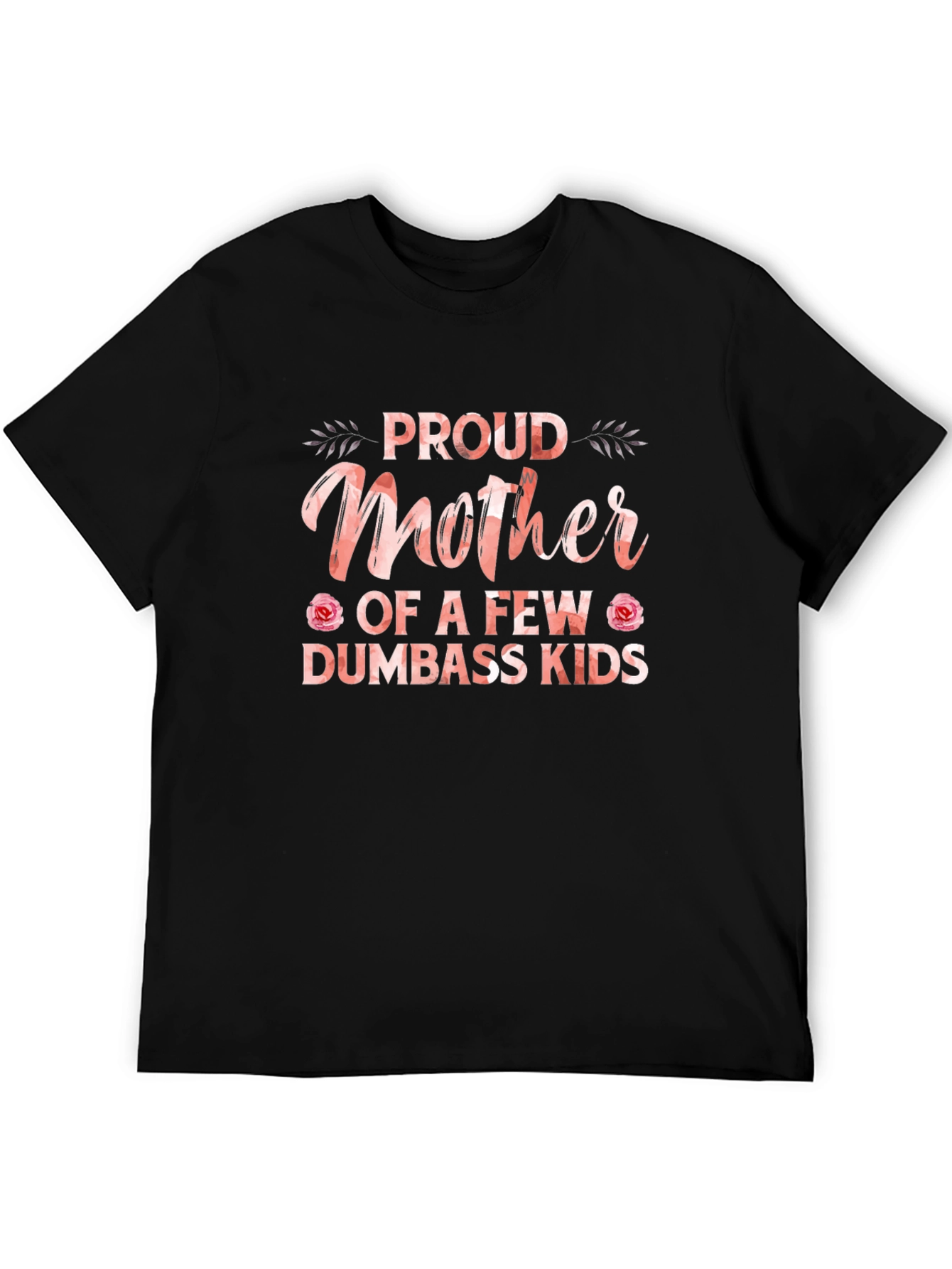 Proud Mother Funny Graphic T-Shirt