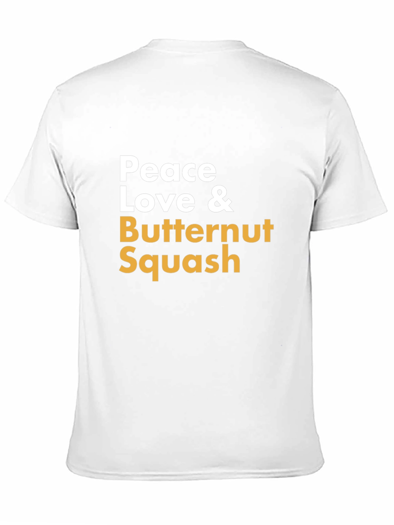 Peace Love & Butternut Squash T-Shirt