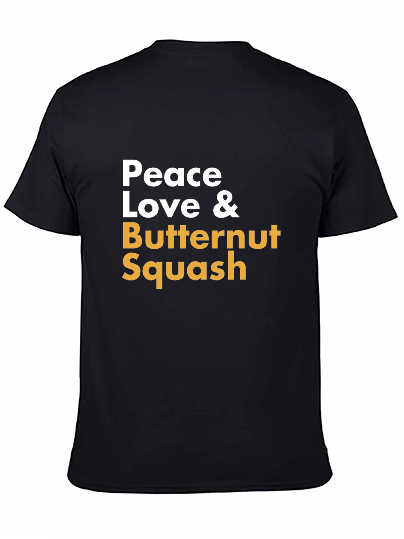 Peace Love & Butternut Squash T-Shirt