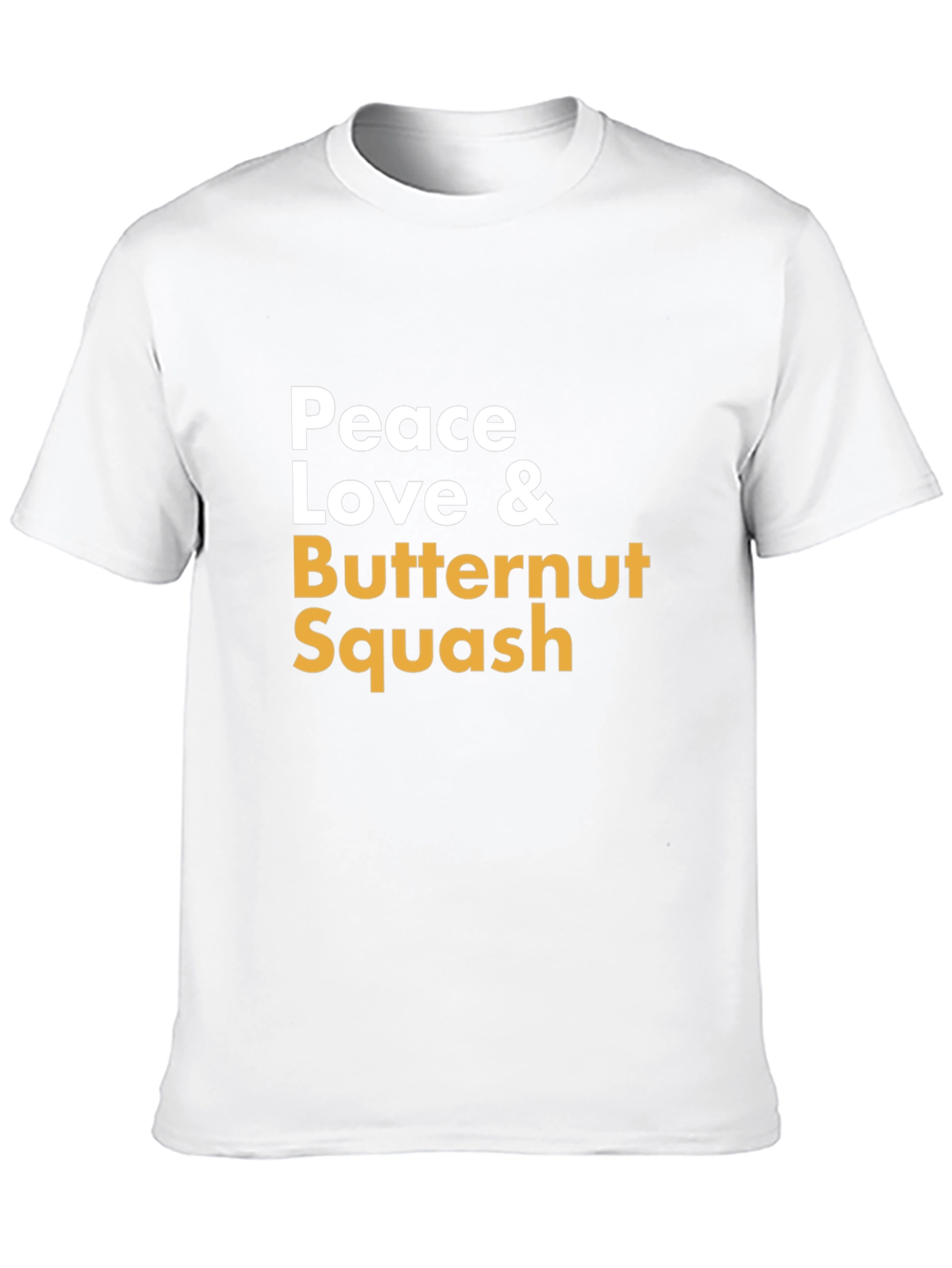 Peace Love & Butternut Squash T-Shirt