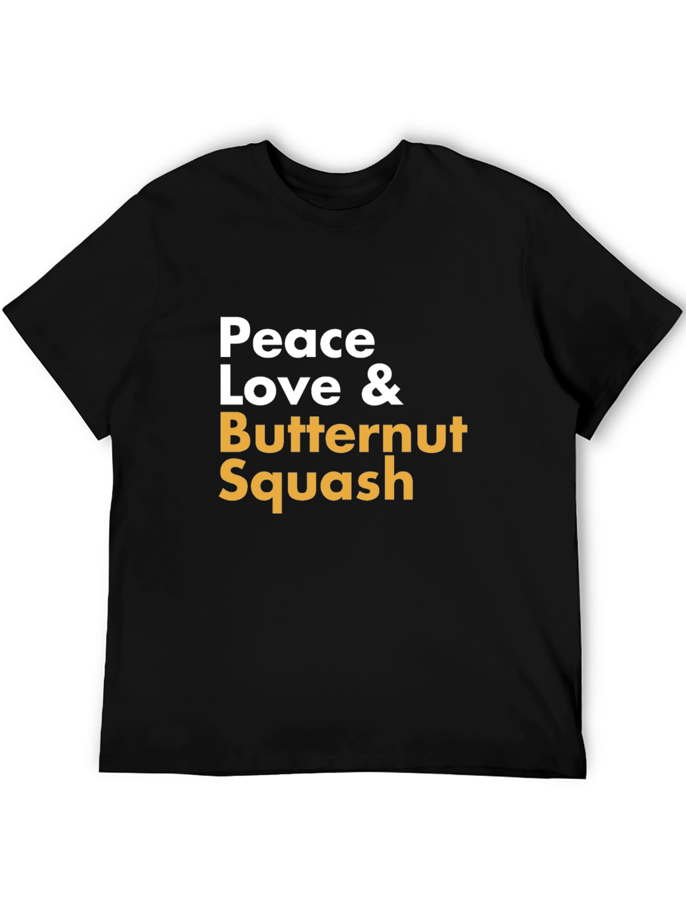 Peace Love & Butternut Squash T-Shirt