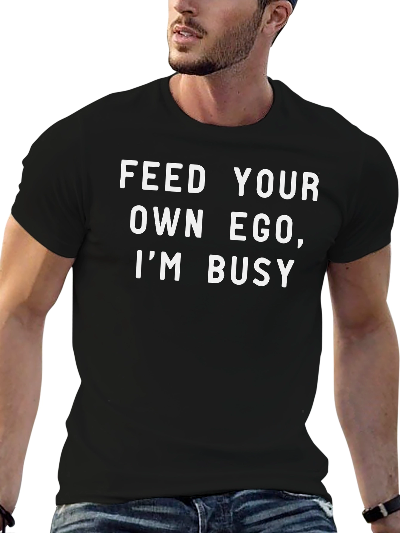 Feed Your Own Ego T-Shirt - Funny Sarcastic Tee