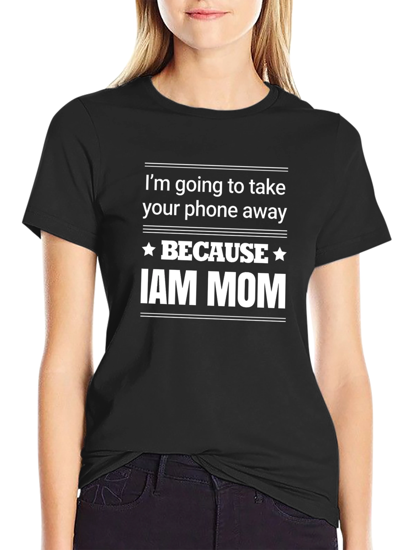 I Am Mom T-Shirt - Funny Mom Statement Tee