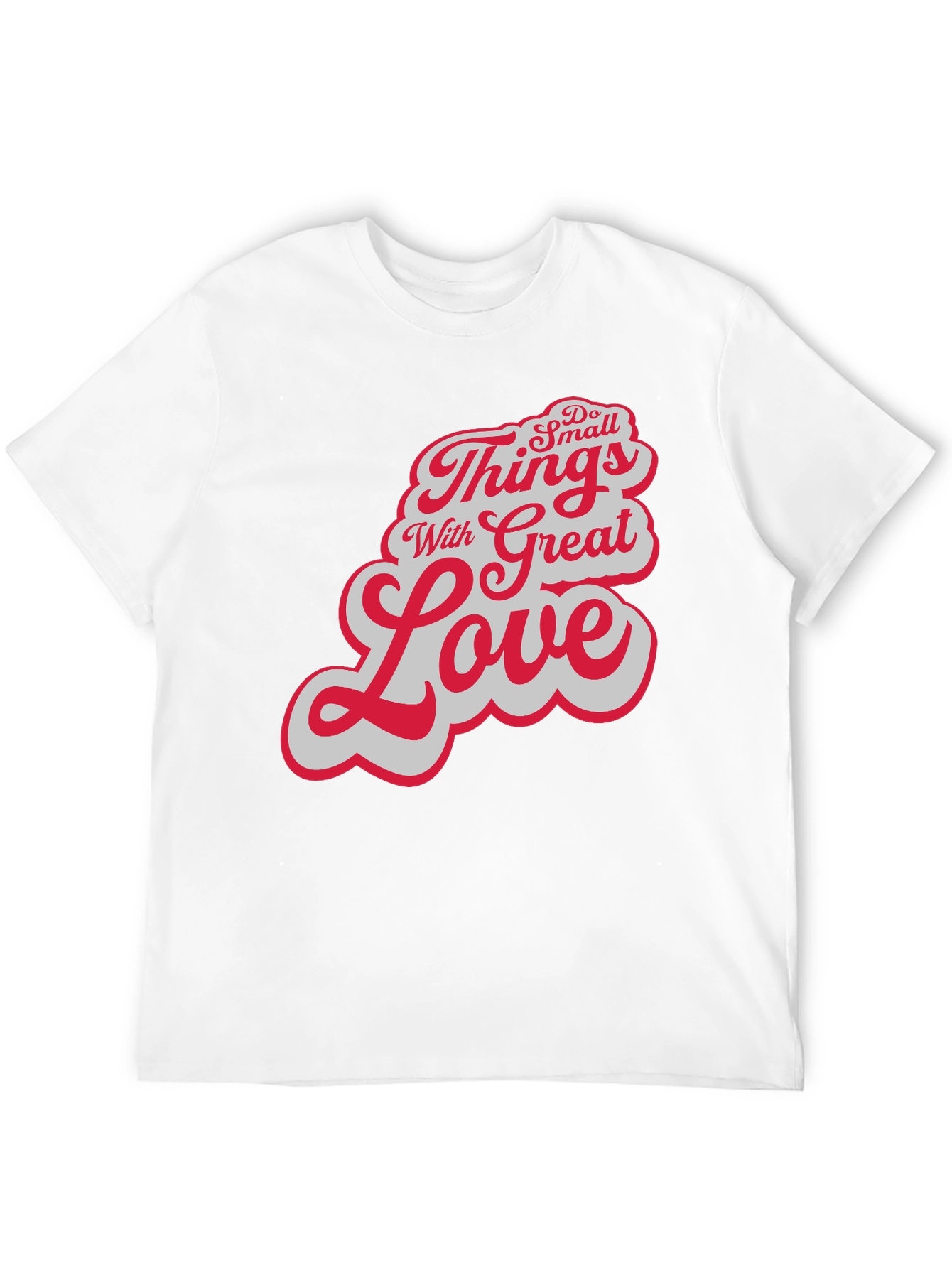 Do Small Things With Great Love Black T-Shirt