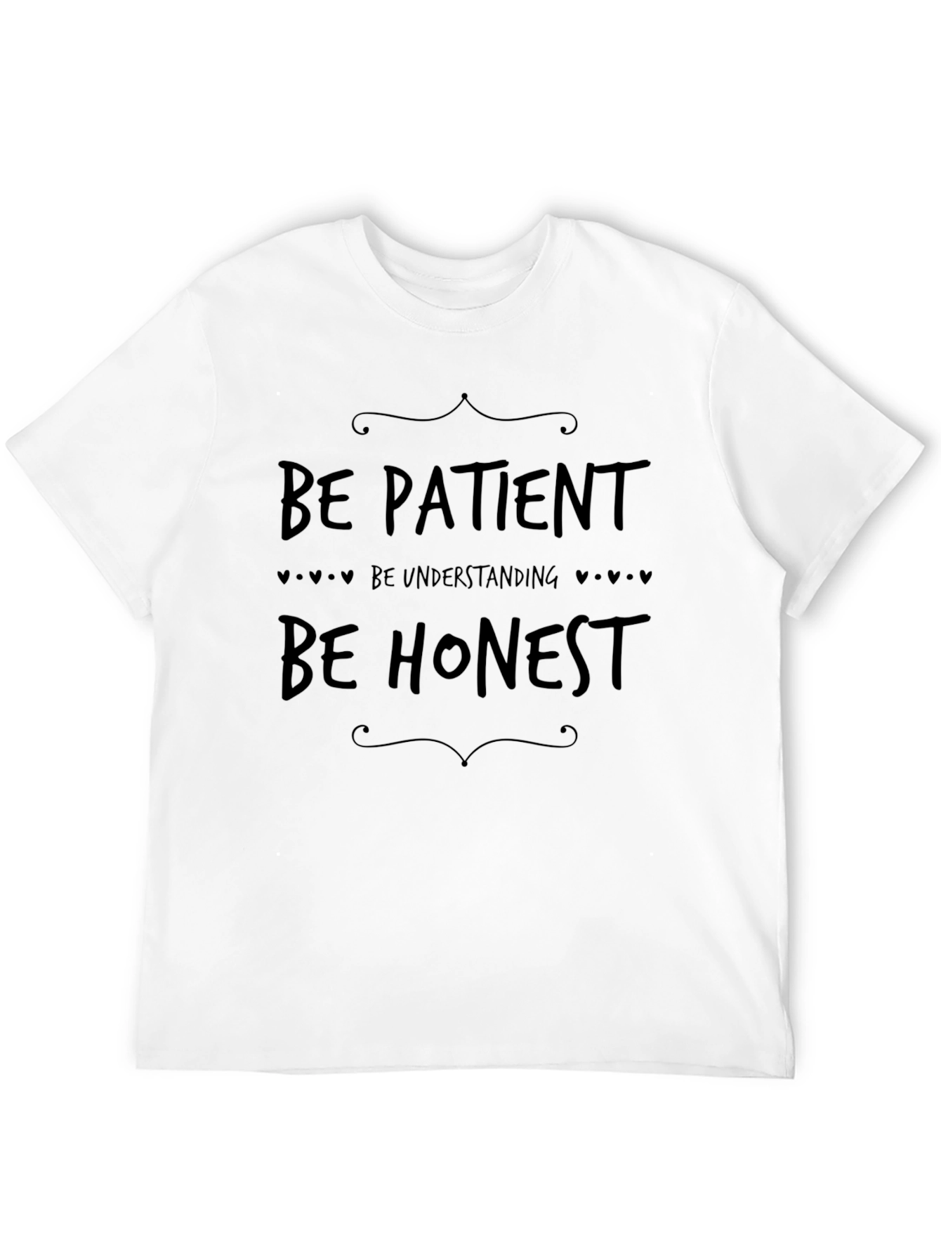 Be Patient Understanding Honest - Graphic T-Shirt