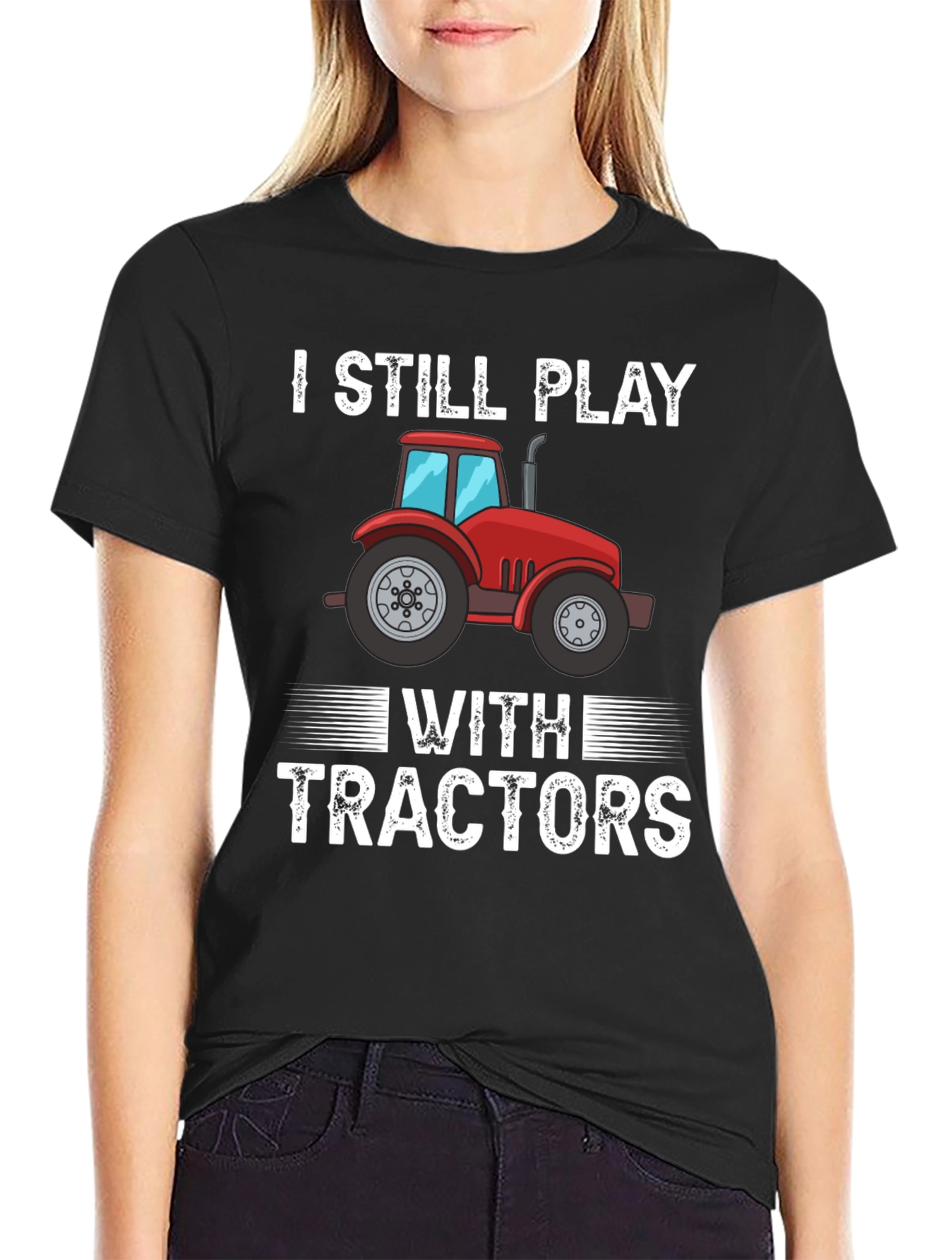 I Still Play With Tractors Graphic T-Shirt