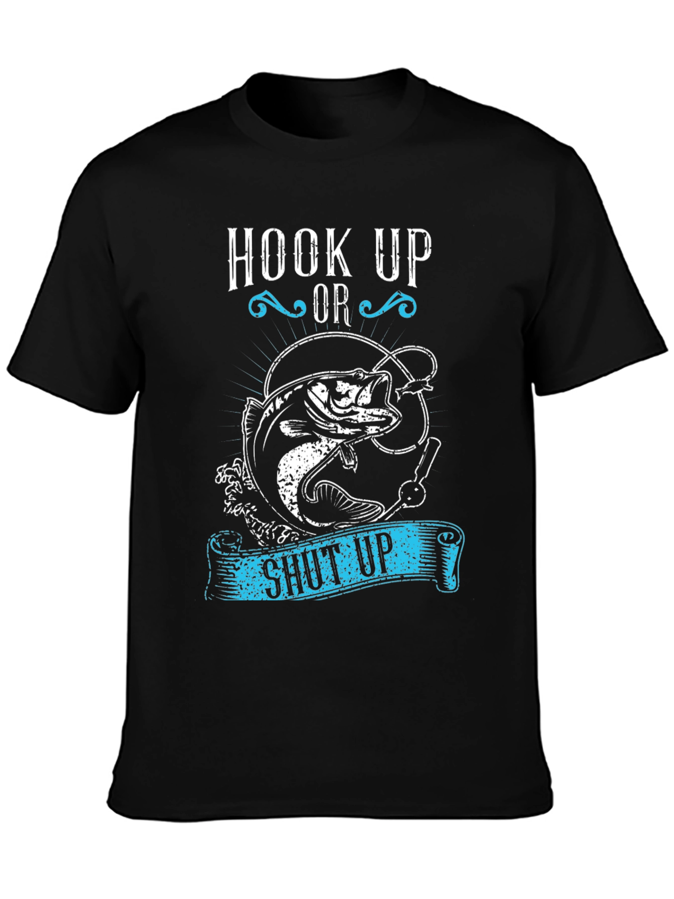 Hook Up or Shut Up Fishing Graphic T-Shirt