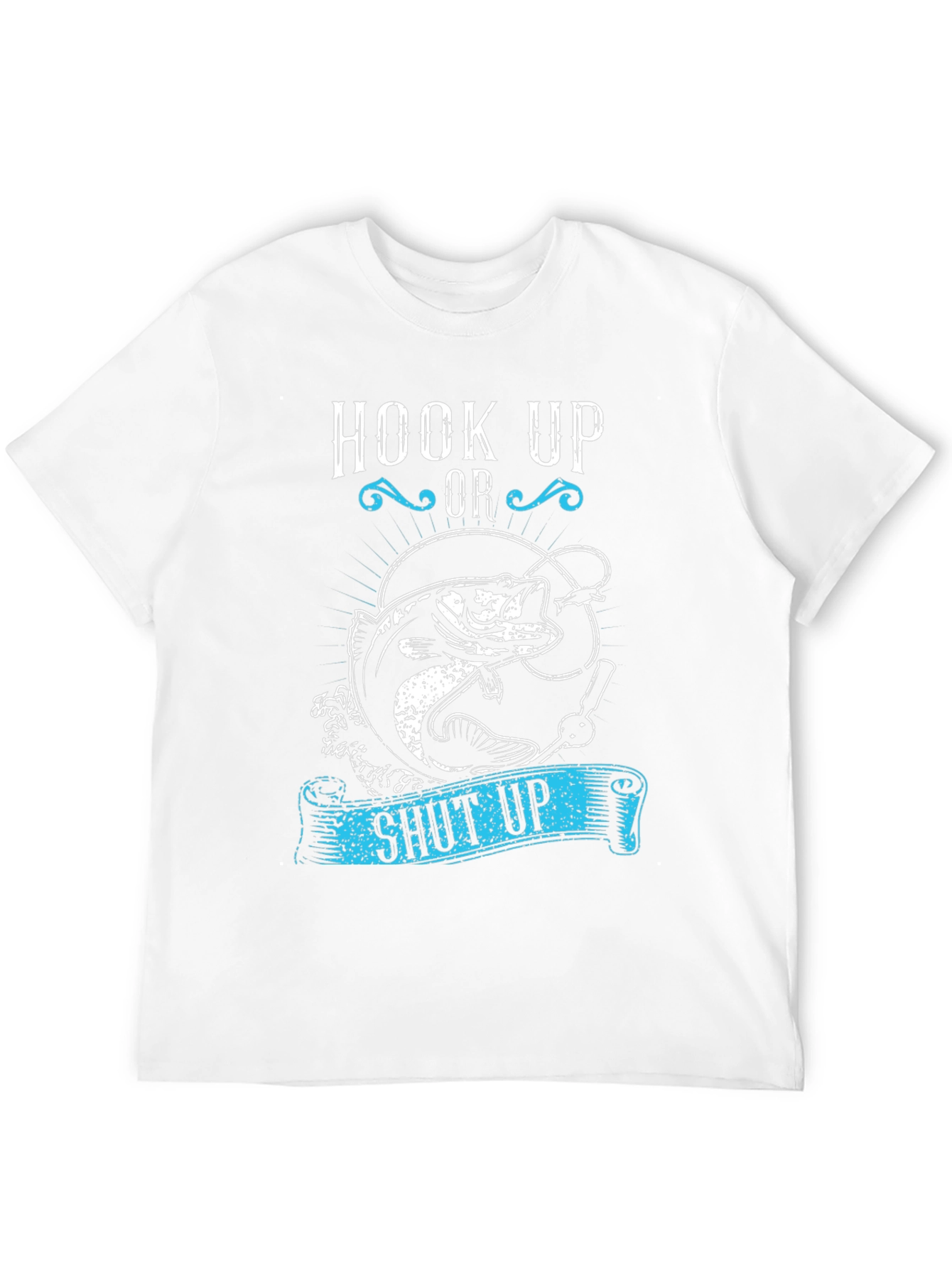Hook Up or Shut Up Fishing Graphic T-Shirt