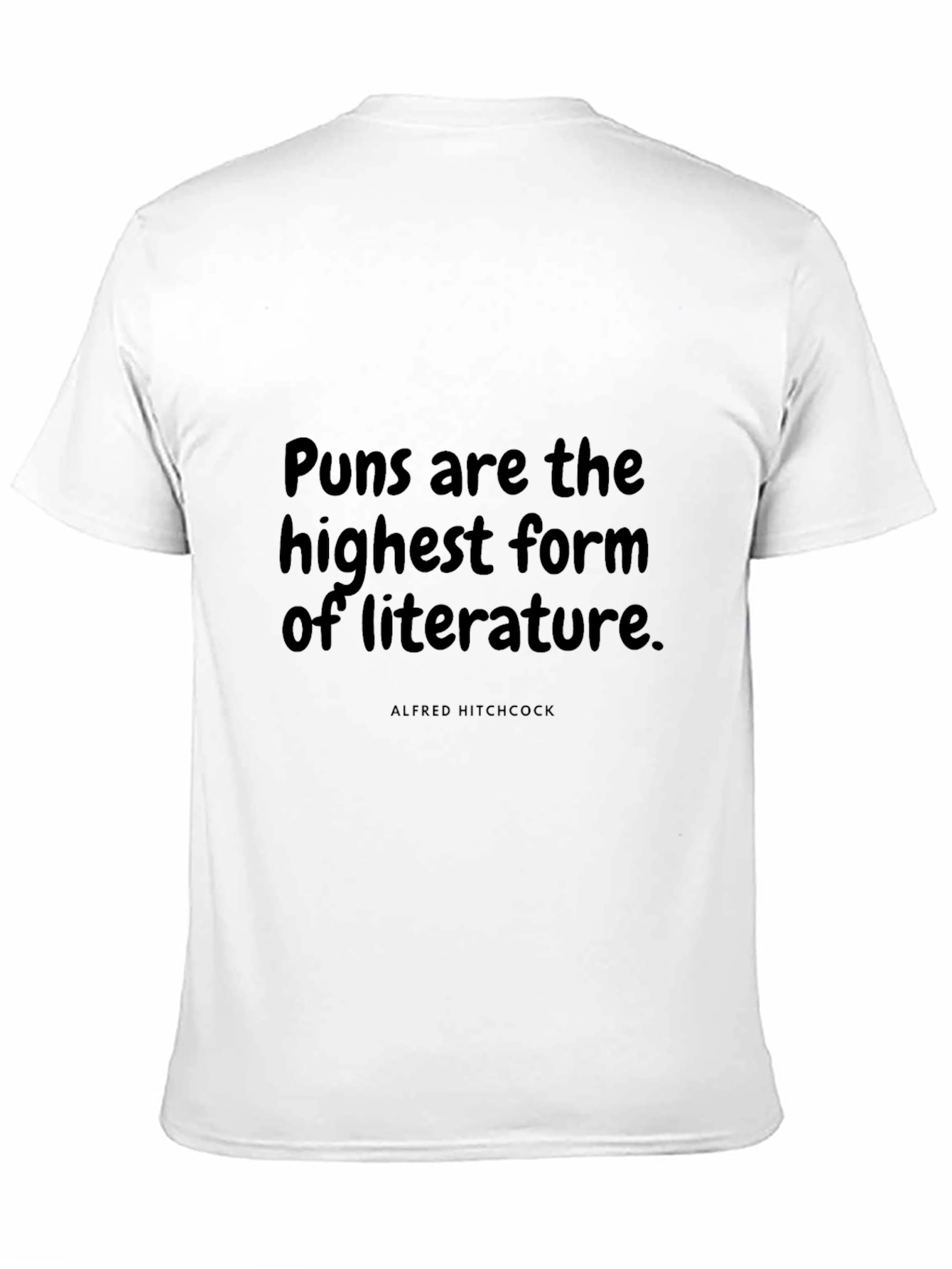 Puns are the Highest Form of Literature T-Shirt