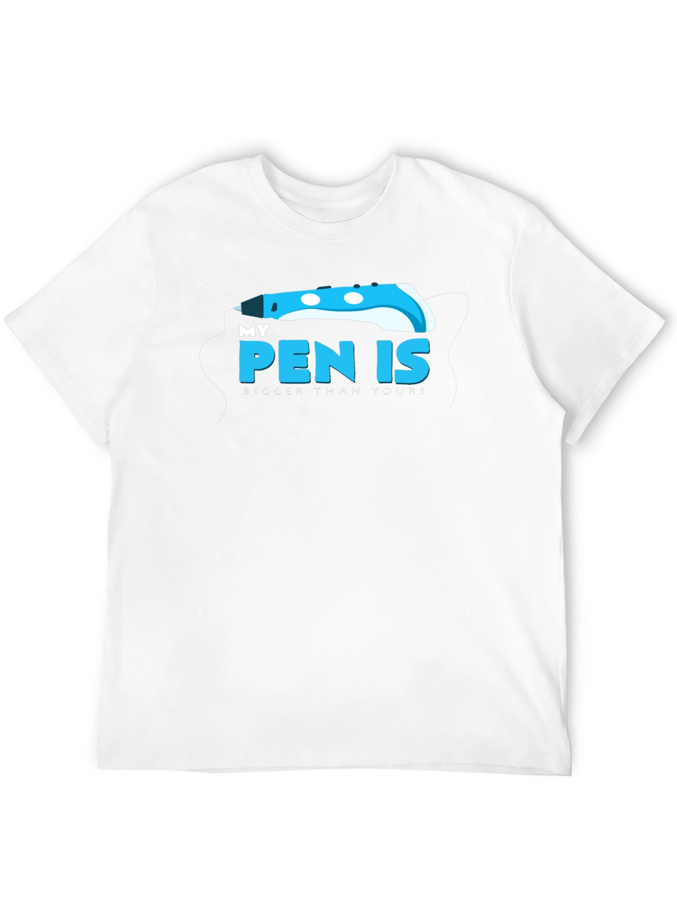 My Pen is Bigger T-Shirt - Funny Graphic Tee
