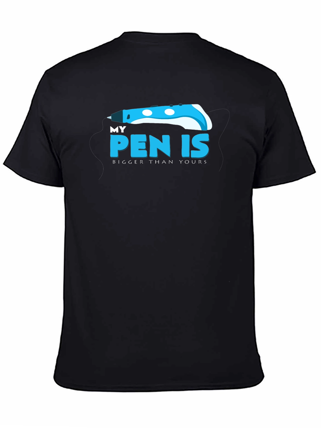 My Pen is Bigger T-Shirt - Funny Graphic Tee