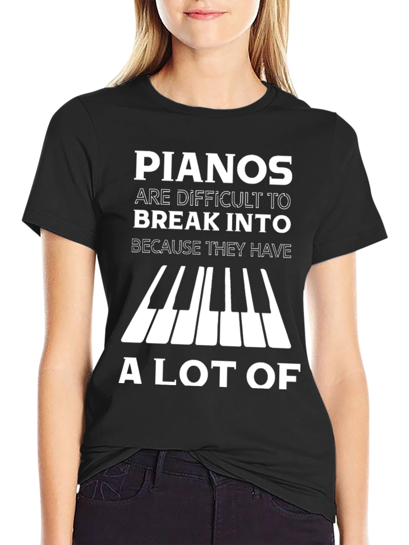 Piano Joke T-Shirt: Difficult to Break Into