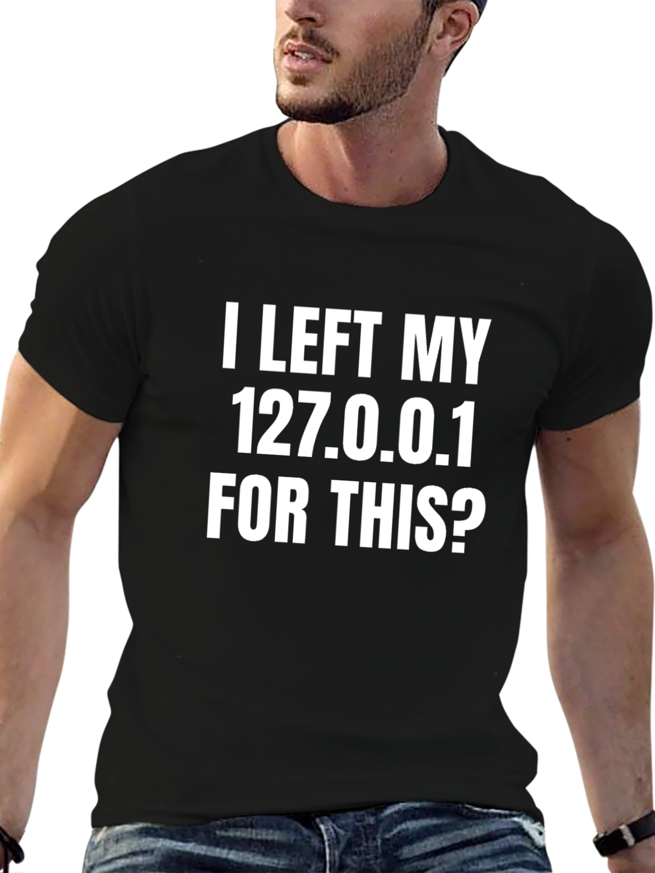 Funny Programmer T-Shirt - I Left My 127.0.0.1
