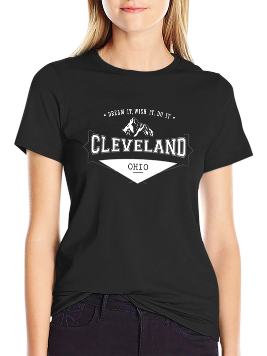 Cleveland Ohio T-Shirt - Dream It Wish It Do It!