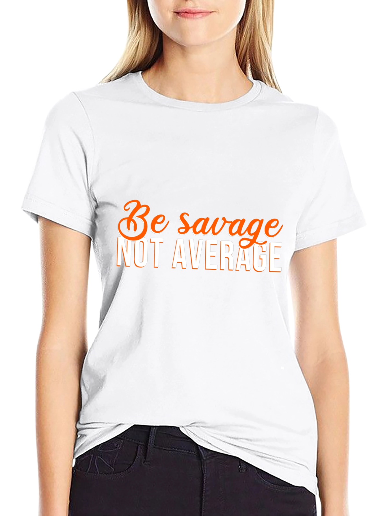 Be Savage Not Average Graphic Tee