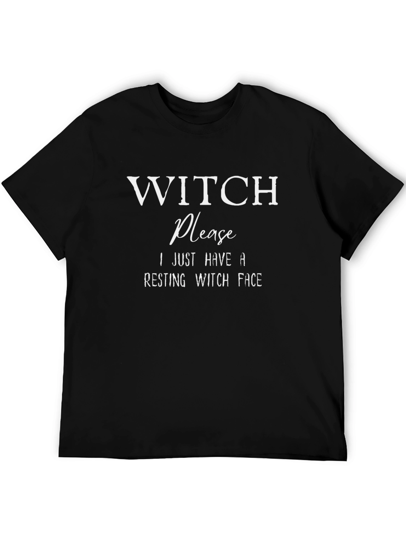 Witch Please Resting Witch Face Black T-Shirt